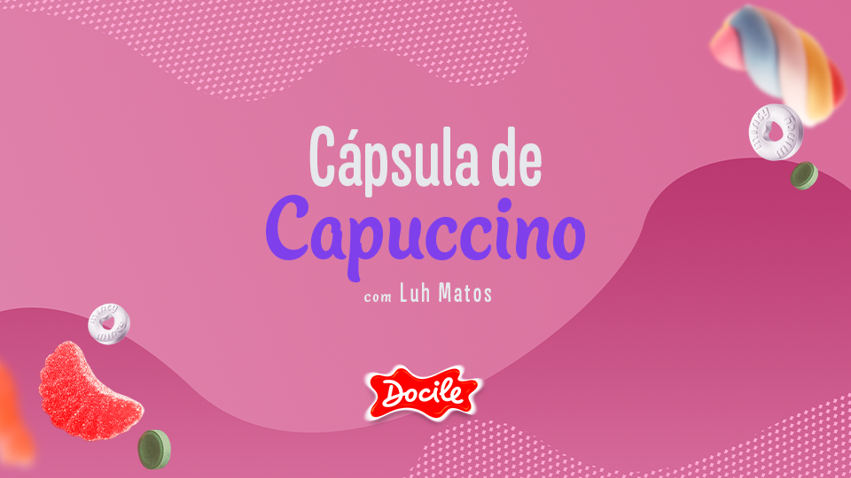 Cápsula de Capuccino I Luh Mattos
